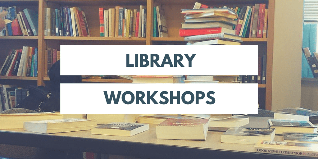 LIBRARY WORKSHOPS (APA/RESEARCH SKILLS)